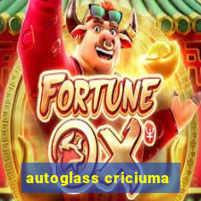 autoglass criciuma